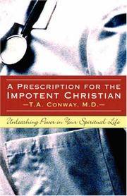 A Prescription for the Impotent Christian by Conway T a. - Hardcover - from Ambis Enterprises LLC (SKU: OTF-9781591602927)