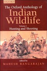 The Oxford Anthology of Indian Wildlife: Volume I: Hunting and Shooting