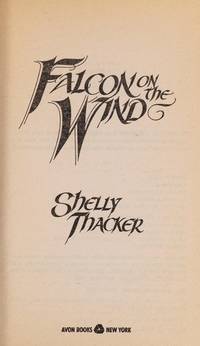 Falcon on the Wind by Shelly Thacker - 1991-01