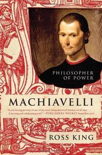 MACHIAVELLI : PHILOSOPHER OF POWER