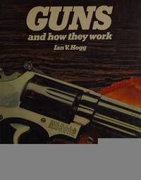 Guns and How They Work