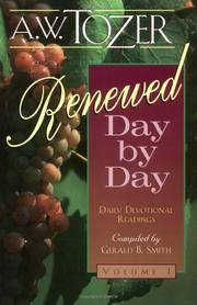 Renewed Day by Day: A Daily Devotional A. W. Tozer and G B Smith