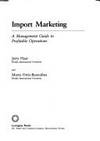 Import Marketing : A Management Guide to Profitable Marketing