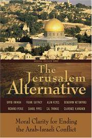 The Jerusalem Alternative: Moral Clarity for Ending the Arab-Israeli Conflict