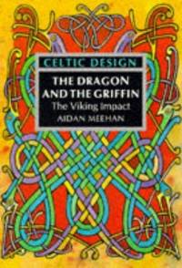 image of Celtic Design: The Dragon and the Griffin