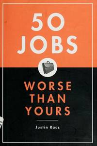 50 Jobs Worse Than Yours