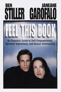 Feel This Book: An Essential Guide to Self-Empowerment, Spiritual Supremacy, and Sexual Satisfaction by JaneAne Ben; Garafalo - First Edition Stated. - 1999 - from KingChamp Books (SKU: 010314)