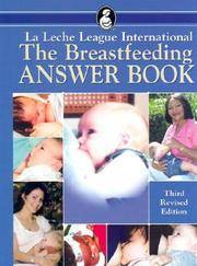 The Breastfeeding Answer Book by Mohrbacher, Nancy; Stock, Julie; LA Leche League International - 2003-01-01