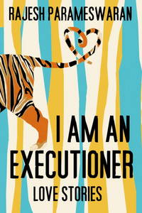 I Am an Executioner : Love Stories