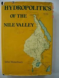 HYDROPOLITICS OF THE NILE VALLEY