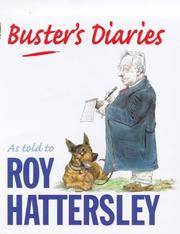 Buster's Diaries as Told to Roy Hattersley