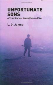 Unfortunate Sons: A True Story of Young Men and War