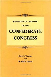 Biographical Register of the Confederate Congress