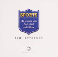Sports: Life Lessons from Court, Field, and Gridiron