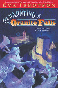 THE HAUNTING OF GRANITE FALLS by Ibbotson, Eva - 2004