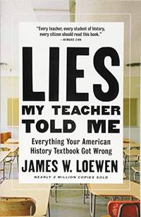 image of Lies My Teacher Told Me: Everything Your American History Textbook Got Wrong