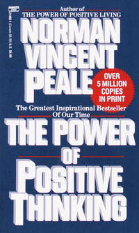 Power of Positive Thinking by Norman Vincen Peale - May 1991