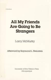 All My Friends Are Going to Be Strangers by Larry McMurtry - 1987