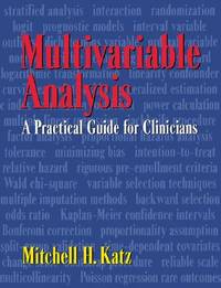 Multivariable Analysis : A Practical Guide for Clinicians