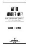 We're Number One: Where America Stands--and Falls--in the New World Order