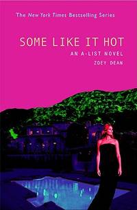 Some Like It Hot: An A-List Novel (A-List # 6)
