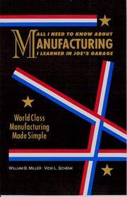 All I Need to Know About Manufacturing I Learned in Joe's Garage: World Class Manufacturing...