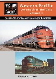 Western Pacific Locomotives and Cars Vol 2