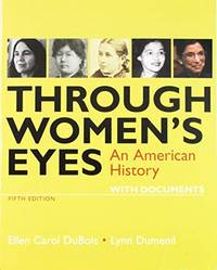 Through Women&#039;s Eyes: An American History with Documents by DuBois, Ellen Carol; Dumenil, Lynn - 2018-09-14