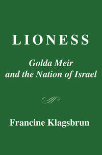Lioness: Golda Meir and the Nation of Israel