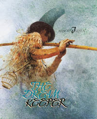 The Dreamkeeper (minedition Classic) [Hardcover] [Oct 01, 2019] Robert Ingpen