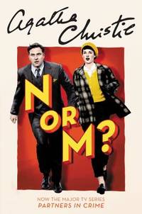 N or M? : A Tommy and Tuppence Mystery: the Official Authorized Edition