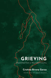 Grieving : Dispatches from a Wounded Country