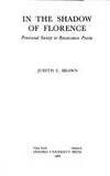 In the Shadow of Florence: Provencial Society in Renaissance Pescia: Provincial Society in Renaissance Pescia