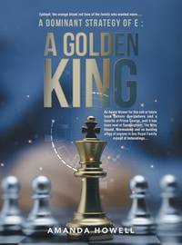 A Dominant Strategy of E: A Golden King: An Award Winner for this and or future book sellers...