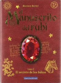 MANUSCRITO DEL RUBI LIBRO I SECRETO DE LOS BUHOS (MARENOSTRUM JUVENIL)