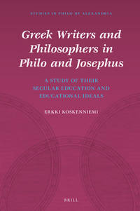 Greek Writers and Philosophers in Philo and Josephus: A Study of Their Secular Education and Educational Ideals PHILO 9