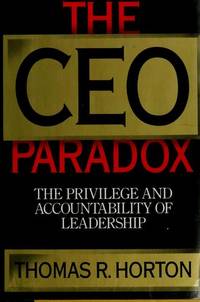 The Ceo Paradox: the Privilege and Accountability of Leadership