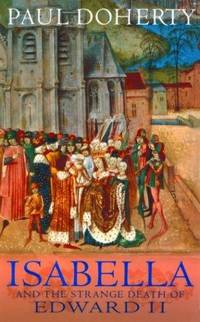 Isabella and The Strange Death Of Edward II