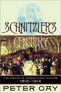image of Schnitzler's Century : The Making of Middle-Class Culture, 1815-1914