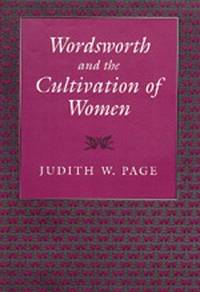 Wordsworth and the Cultivation of Women by Judith W. Page - 1994-08-15