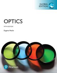 Optics, Global Edition (5th Global Edition) by Eugene Hecht - 2016