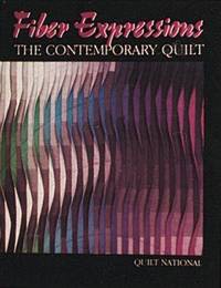Fiber Expressions: The Contemporary Quilt