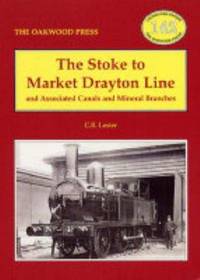 The Stoke to Market Drayton Line and Associated Canals and Mineral Branches (Locomotion Papers) by Lester, C.R