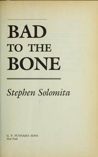 Bad to the Bone by Solomita, Stephen - 1991