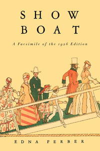 Show Boat : A Facsimile of the 1926 Edition