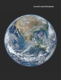 Cornell-ruled Notebook: Full-sized (8.5 x 11 in.) 200 pages NASA Earth Image