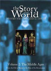 Story of the World : History for the Classical Child : The Middle Ages