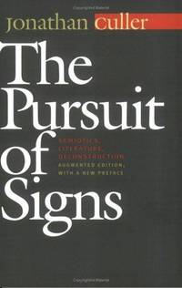image of The Pursuit of Signs: Semiotics, Literature, Deconstruction