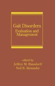 GAIT DISORDERS: EVALUATION AND MANAGEMENT