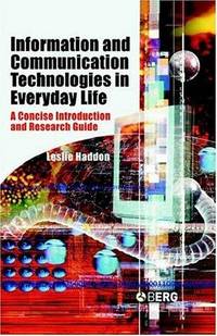 Information and communication technologies in everyday life; a concise introduction and research...